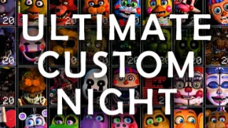 UCN - Ultimate Custom Night